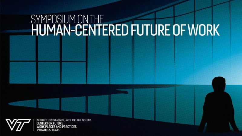 Symposium on the Human-Centered Future of Work
